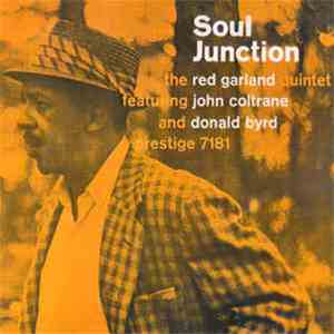 The Red Garland Quintet Featuring John Coltrane And Donald Byrd - Soul Junction album