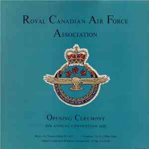 The Royal Canadian Air Force - Opening Ceremony 10th Annual Convention 1960 album