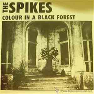 The Spikes - Colour In A Black Forest album
