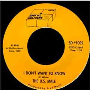 The U. S. Male - I Don't Want To Know / The Girl Who Made Me Cry album