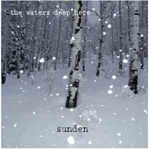 The Waters Deep Here - Sunden album