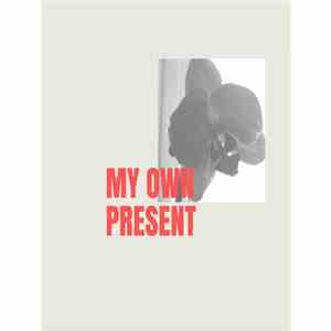 Theothersideofwho? - My Own Present album
