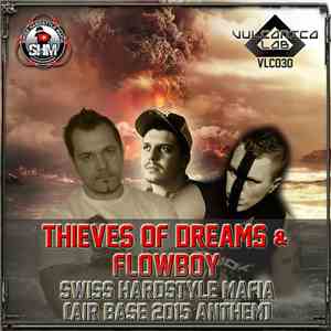 Thieves Of Dreams & Flowboy - Swiss Hardstyle Mafia (AIR BASE 2015 Anthem) album