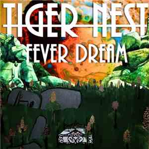 Tiger Nest - Fever Dream album