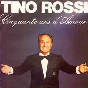 Tino Rossi - Cinquante Ans D'Amour album