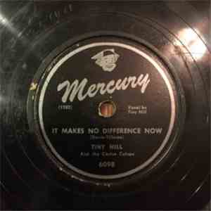 Tiny Hill And The Cactus Cutups - It Makes No Difference Now / I Wasn't Born Yesterday album