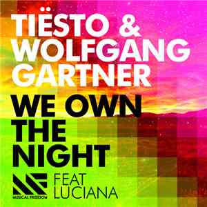 Tiësto & Wolfgang Gartner Feat Luciana - We Own The Night album