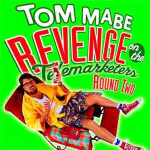 Tom Mabe - Revenge On The Telemarketers, Round Two album