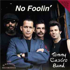 Tommy Castro Band - No Foolin' album