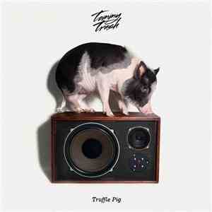 Tommy Trash - Truffle Pig album