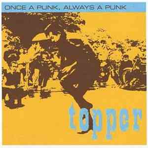 Topper  - Once A Punk Always A Punk album