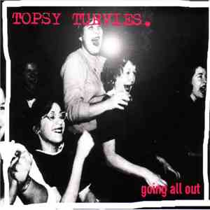 Topsy Turvies - Going all out album