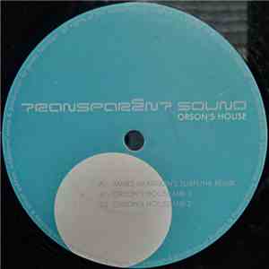 Transparent Sound - Orson's House album