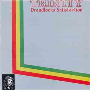 Trinity  - Dreadlocks Satisfaction album