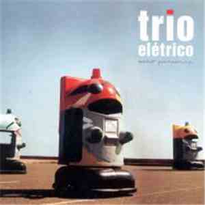 Trio Elétrico - Echo Parcours album