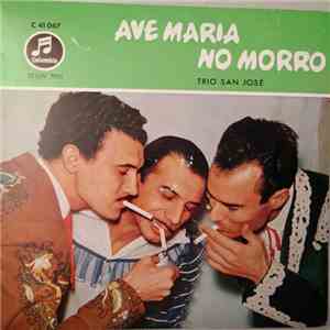 Trio San José - Ave Maria No Morro album