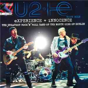 U2 - eXPERIENCE + iNNOCENCE TOUR 2018 THE GREATEST ROCK'N'ROLL BAND OF THE NORTH SIDE OF DUBLIN album