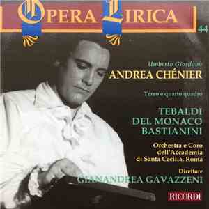 Umberto Giordano / Tebaldi, Del Monaco, Bastianini, Gianandrea Gavazzeni - Andrea Chénier album