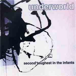 Underworld - Second Toughest In The Infants album