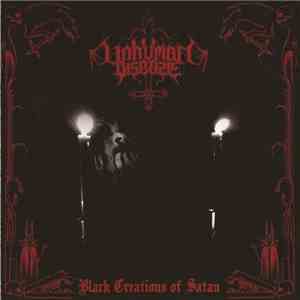 Unhuman Disease - Black Creations Of Satan album