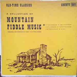 Various - A Collection Of Mountain Fiddle Music - Original Recordings By Great Old-Time Bands album