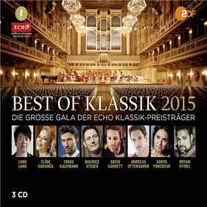 Various - Best Of Klassik 2015 (Die Grosse Gala Der Echo-Klassik Preisträger} album