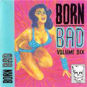 Various - Born Bad, Volume 6 album