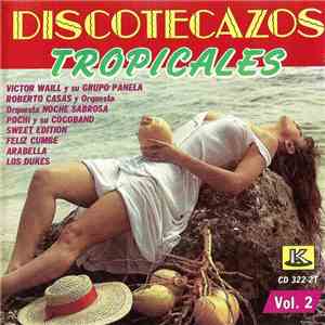 Various - Discotecazos Tropicales Vol.2 album