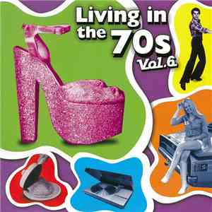 Various - Living In The 70s Vol. 6 album