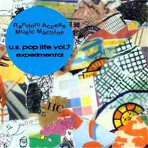 Various - Random Access Music Machine - U.S. Pop Life Volume 7: Experimental album