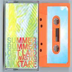 Various - Summer Bummer Get Laid Get Wasted Mixtape album