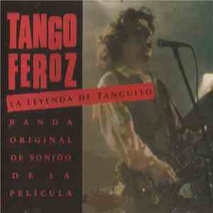 Various - Tango Feroz: La Leyenda De Tanguito (Banda Original De Sonido De la Película) album