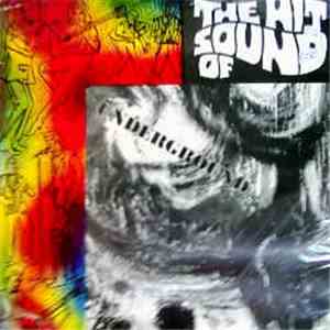 Various - The Hit Sound Of Underground album