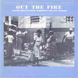 Various - The Real Calypso Vol. 2: Out The Fire / Send Your Children To The Orphan Home: Calypso Songs Of Social Commentary And Love Troubles album