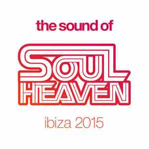 Various - The Sound Of Soul Heaven Ibiza 2015 album