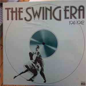 Various - The Swing Era 1941-1942 album