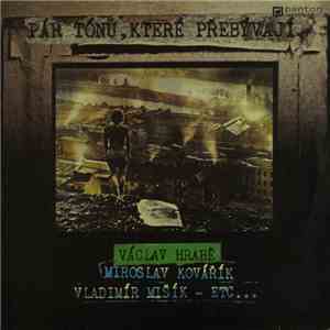 Václav Hrabě, Miroslav Kovářík, Vladimír Mišík - Etc… - Pár Tónů, Které Přebývají album