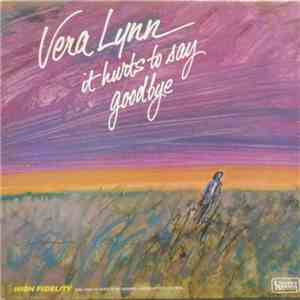 Vera Lynn - It Hurts To Say Goodbye album