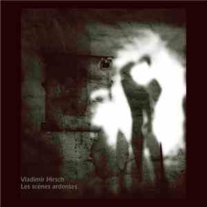 Vladimír Hirsch - Les Scènes Ardentes album