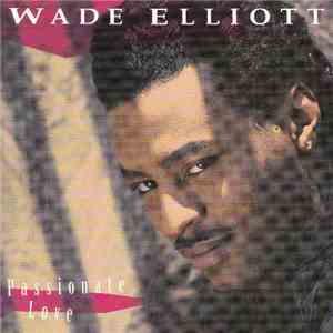 Wade Elliott - Passionate Love album