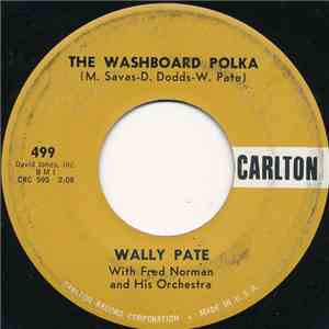 Wally Pate With Fred Norman And His Orchestra - The Washboard Polka / The Washboard Song album