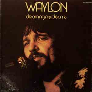 Waylon - Dreaming My Dreams album