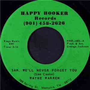 Wayne Warren - Sam, We'll Never Forget You / Hit On Somebody's Baby album