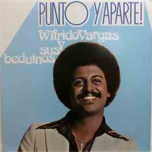 Wilfrido Vargas Y Sus Beduinos - Punto Y Aparte! album