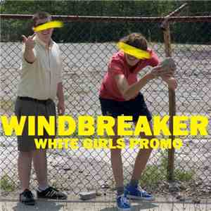 Windbreaker - White Girls Digital Promo album
