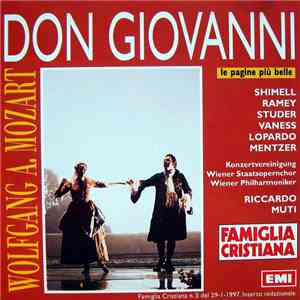 Wolfgang A. Mozart - Shimell, Ramey, Studer, Vaness, Lopardo, Mentzer, Konzertvereinigung Wiener Staatsopernchor, Wiener Philharmoniker, Riccardo Muti - Don Giovanni (Le Pagine Più Belle) album