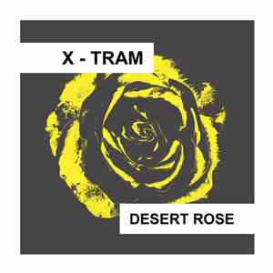 X - Tram - Desert Rose album