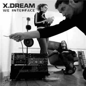 X.Dream - We Interface album