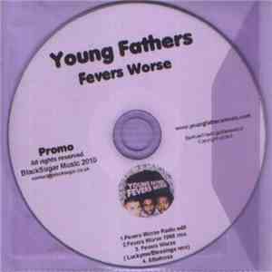 Young Fathers - Fevers Worse album