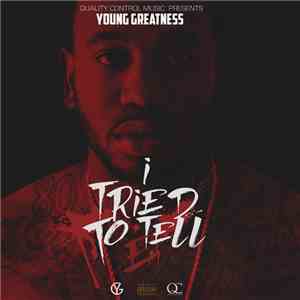 Young Greatness - I Tried To Tell Em album